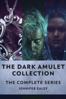 Dark Amulet Collection: The Complete Series