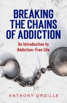 Breaking the Chains of Addiction