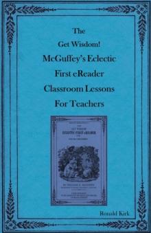 Get Wisdom! McGuffey's Eclectic First eReader Classroom Lessons for Teachers