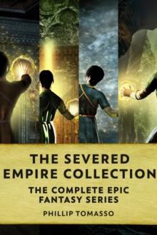 Severed Empire Collection: The Complete Epic Fantasy Series