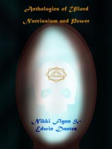 Anthologies of Ullord: Narcissism and Power