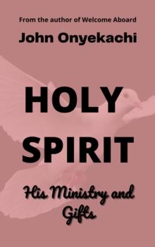 Holy Spirit: His Ministry and Gifts