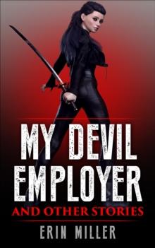 My Devil Employer and Other Stories