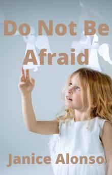 Do Not Be Afraid : Devotionals, #51