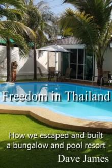 Freedom in Thailand: How We Escaped and Built a Bungalow and Pool Resort