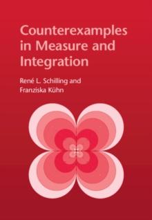 Counterexamples in Measure and Integration