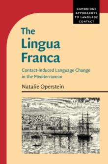 The Lingua Franca : Contact-Induced Language Change in the Mediterranean