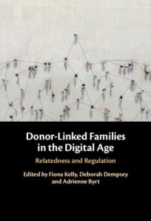 Donor-Linked Families in the Digital Age : Relatedness and Regulation