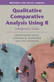 Qualitative Comparative Analysis Using R : A Beginner's Guide