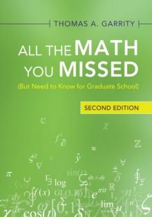 All the Math You Missed : (But Need to Know for Graduate School)