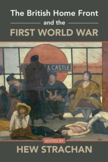 The British Home Front and the First World War