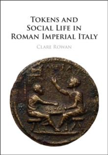 Tokens and Social Life in Roman Imperial Italy