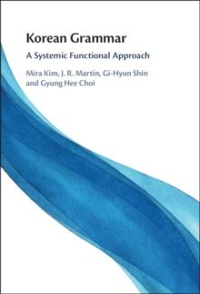 Korean Grammar : A Systemic Functional Approach