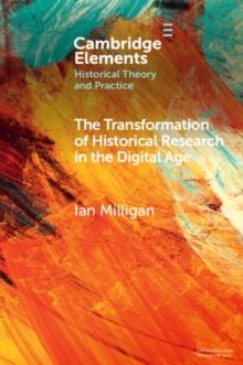 Transformation of Historical Research in the Digital Age