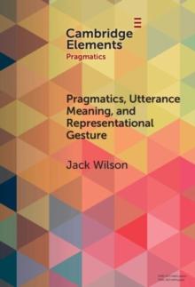 Pragmatics, Utterance Meaning, and Representational Gesture