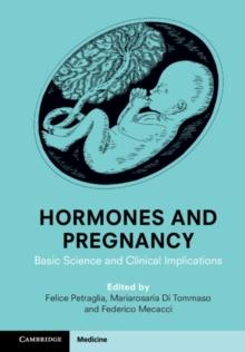 Hormones and Pregnancy : Basic Science and Clinical Implications