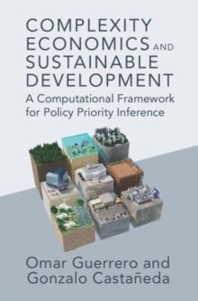 Complexity Economics and Sustainable Development : A Computational Framework for Policy Priority Inference