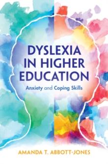 Dyslexia in Higher Education : Anxiety and Coping Skills