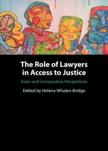 The Role of Lawyers in Access to Justice : Asian and Comparative Perspectives