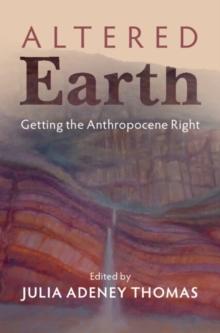 Altered Earth : Getting the Anthropocene Right