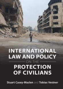 International Law and Policy on the Protection of Civilians