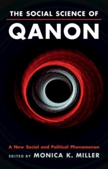 Social Science of QAnon : A New Social and Political Phenomenon