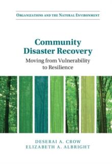 Community Disaster Recovery : Moving from Vulnerability to Resilience