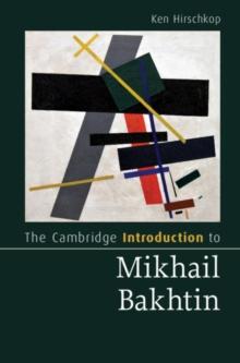 Cambridge Introduction to Mikhail Bakhtin