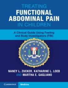 Treating Functional Abdominal Pain in Children : A Clinical Guide Using Feeling and Body Investigators (FBI)