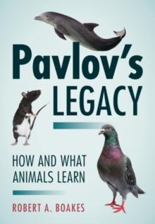 Pavlov's Legacy : How and What Animals Learn