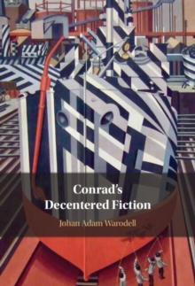 Conrad's Decentered Fiction