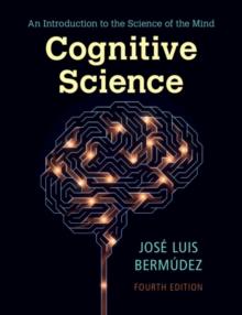 Cognitive Science : An Introduction to the Science of the Mind