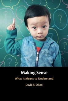 Making Sense : What It Means to Understand