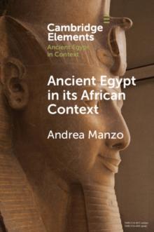 Ancient Egypt in its African Context : Economic Networks, Social and Cultural Interactions