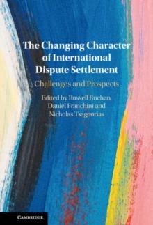 Changing Character of International Dispute Settlement : Challenges and Prospects