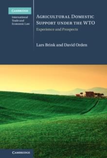 Agricultural Domestic Support Under the WTO : Experience and Prospects