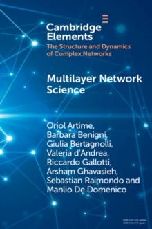 Multilayer Network Science : From Cells to Societies