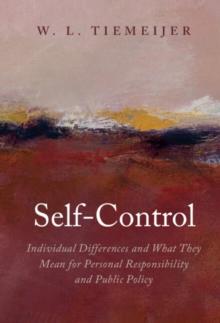 Self-Control : Individual Differences and What They Mean for Personal Responsibility and Public Policy