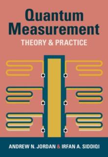 Quantum Measurement : Theory and Practice