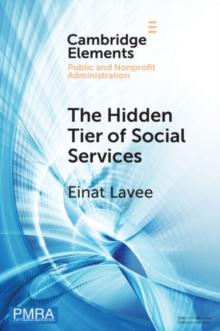 The Hidden Tier of Social Services : Frontline Workers' Provision of Informal Resources in the Public, Nonprofit, and Private Sectors