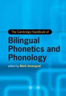 Cambridge Handbook of Bilingual Phonetics and Phonology