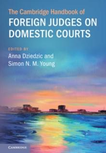 Cambridge Handbook of Foreign Judges on Domestic Courts