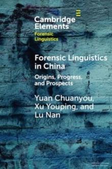 Forensic Linguistics in China : Origins, Progress, and Prospects