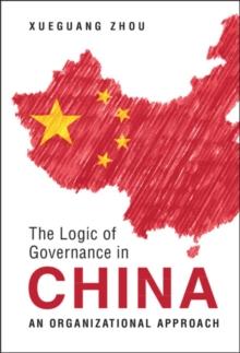 The Logic of Governance in China The Logic of Governance in China : An Organizational Approach