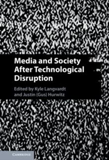 Media and Society After Technological Disruption