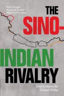 The Sino-Indian Rivalry : Implications for Global Order