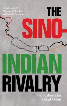 The Sino-Indian Rivalry : Implications for Global Order