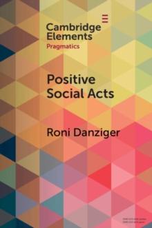 Positive Social Acts : A Metapragmatic Exploration of the Brighter and Darker Sides of Sociability