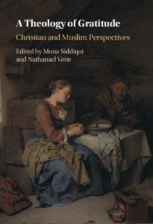 Theology of Gratitude : Christian and Muslim Perspectives