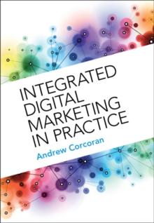 Integrated Digital Marketing in Practice